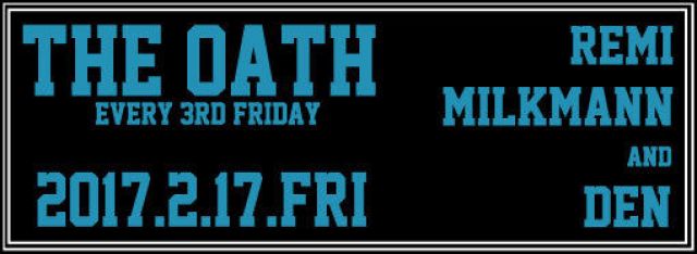 THE OATH -every 3rd friday-