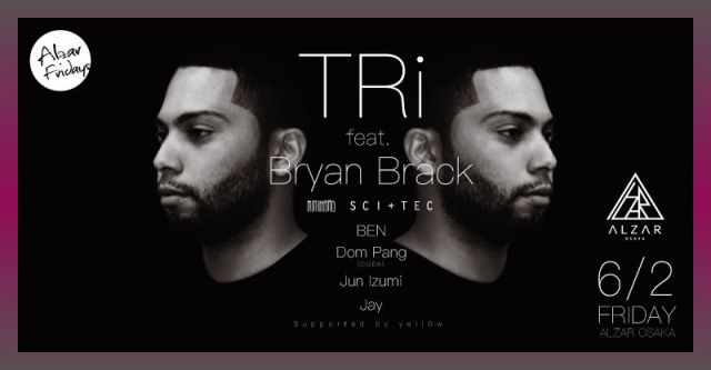 TRi feat.Bryan Brack ALZAR fridays