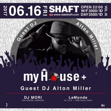 my House + Alton Miller vol.16