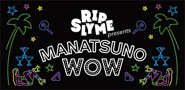 RIP SLYME Presents 真夜中のWOW