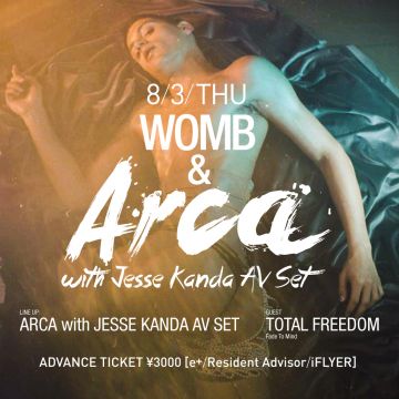 WOMB & ARCA with JESSE KANDA AV SET