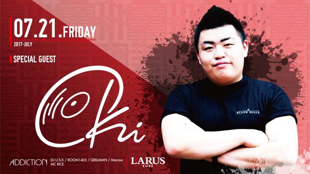 SPECIAL GUEST ：DJ OKI / ADDICTION