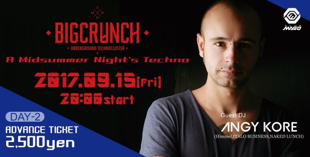 BIG CRUNCH"Midsummer Night's Techno"DAY2