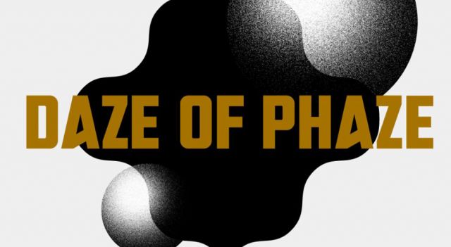 DAZE OF PHAZE