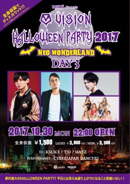 PASSOA Presents VISION HALLOWEEN PARTY 2017 〜NEO WONDERLAND〜DAY3