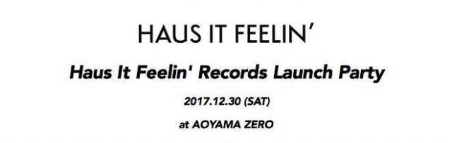 Kentaro Takizawa Own Label "Haus It Feelin' Records" Launch Party