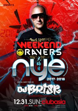  WEEKEND RAVERS NYE [2017 - 2018]