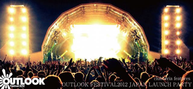 OUTLOOK FESTIVAL2012 JAPAN LAUNCH PARTY