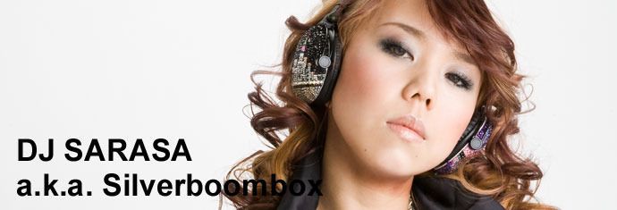 DJ SARASA a.k.a. Silverboombox