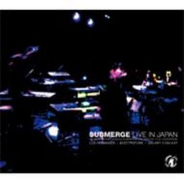 Submerge Live In Japan