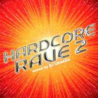 HARDCORE RAVE 2 mixed by DJ URAKEN