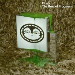 Fine:The Best Of Frogman