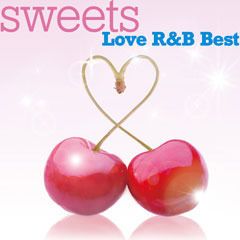 sweets Love R&B Best