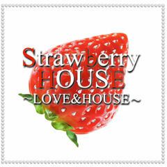 Strawberry HOUSE