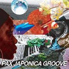 PAX JAPONICA GROOVE