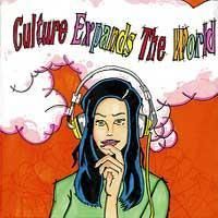 CULTURE EXPANDS THE WORLD