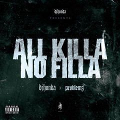 ALL KILLA / NO FILLA