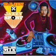 DJ JIN × Jazzy Sport : the MIX 