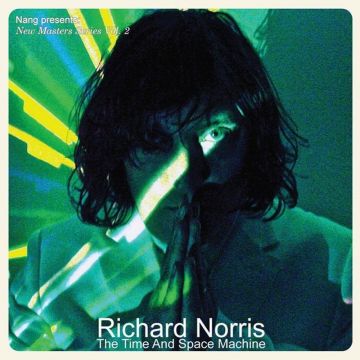 THE NEW MASTERS 2 : RICHARD NORRIS - THE TIME & SPACE MACHINE