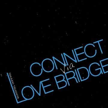 Connect Via Love Bridge