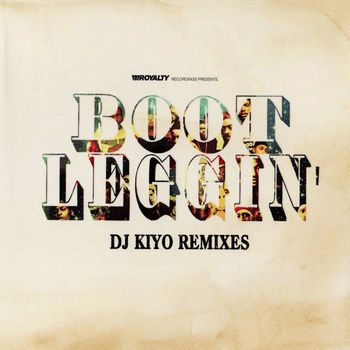 BOOTLEGGIN' (DJ KIYO REMIXES) 