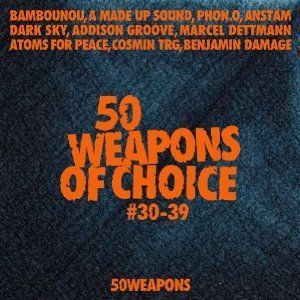 50 Weapons Of Choice No.30-39