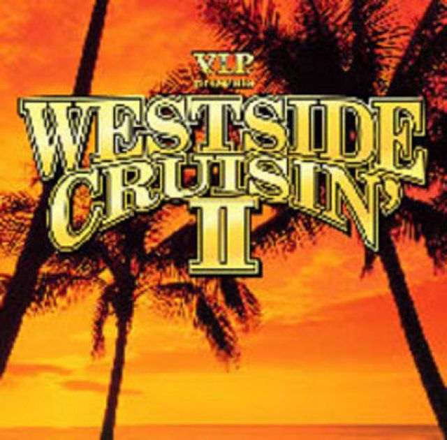 V.I.P presents WESTSIDE CRUISIN' II