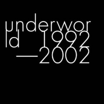 underworld 1992-2002