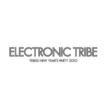 ELECTRONIC TRIBE出演者が最終決定