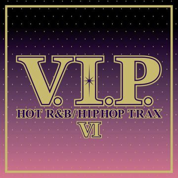 大人気洋楽コンピ「V.I.P.」の最新作が登場