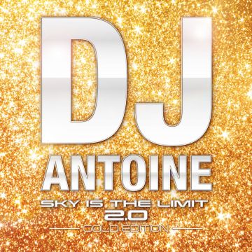 数々の音楽賞を受賞したDJ Antoineによるアルバム『SKY IS THE LIMIT』の続編がリリース