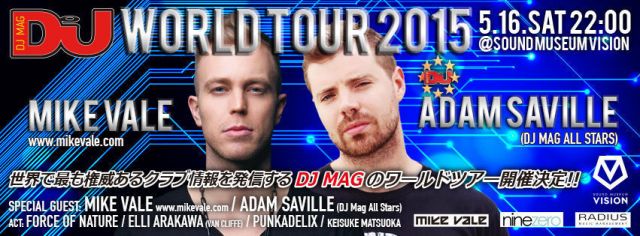 DJランキングでお馴染みのDJ MAGがワールドツアーを敢行。日本公演にMIKE VALE、ADAM SAVILLEらが出演