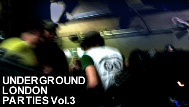 UNDERGROUND LONDON PARTIES Vol.3