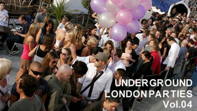 UNDERGROUND LONDON PARTIES Vol.04