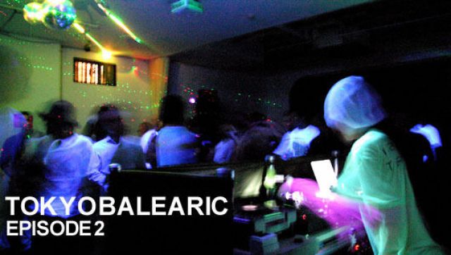 TOKYO BALEARIC EPISODE 2 (11/17)