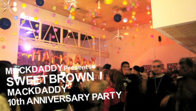 MACKDADDY 10th ANNIVERSARY PARTY(10/19)