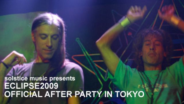 ECLIPSE2009 OFFICIAL AFTER PARTY IN TOKYO (7/25)