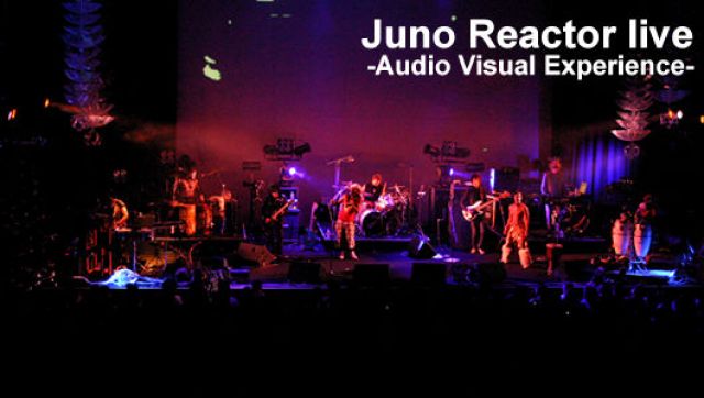 Juno Reactor live